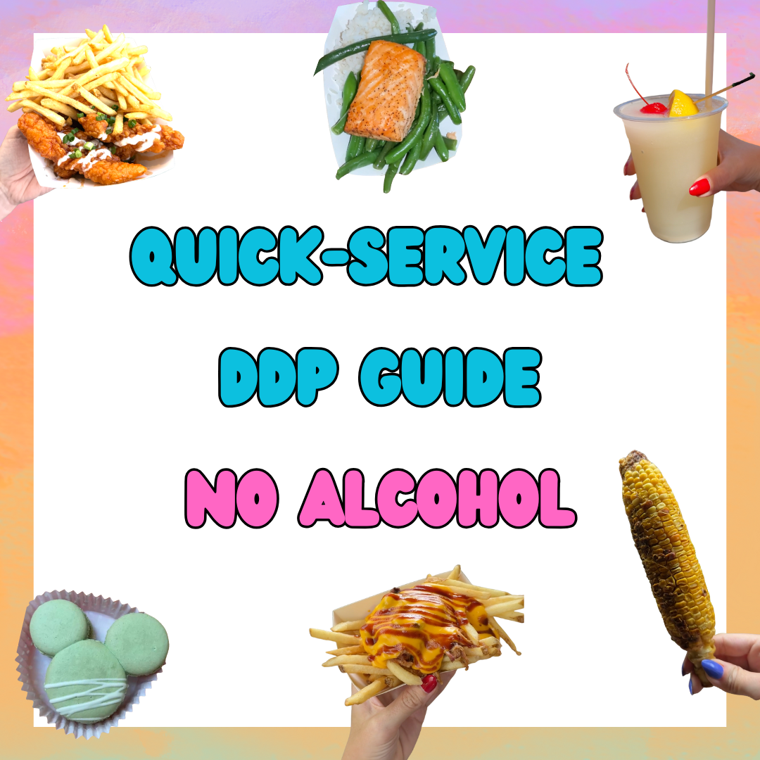 Quick Service Disney Dining Plan (DDP) Guide - by @parkhopwithamber